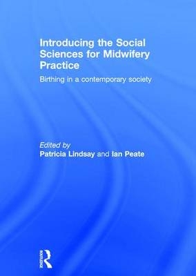 Introducing the Social Sciences for Midwifery Practice - 