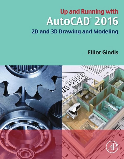Up and Running with AutoCAD 2016 -  Elliot J. Gindis