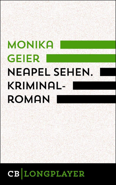 Neapel sehen. Bettina Bolls zweiter Fall - Monika Geier