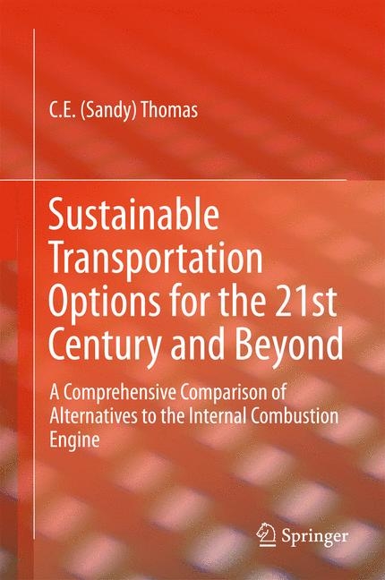 Sustainable Transportation Options for the 21st Century and Beyond - C.E (Sandy) Thomas