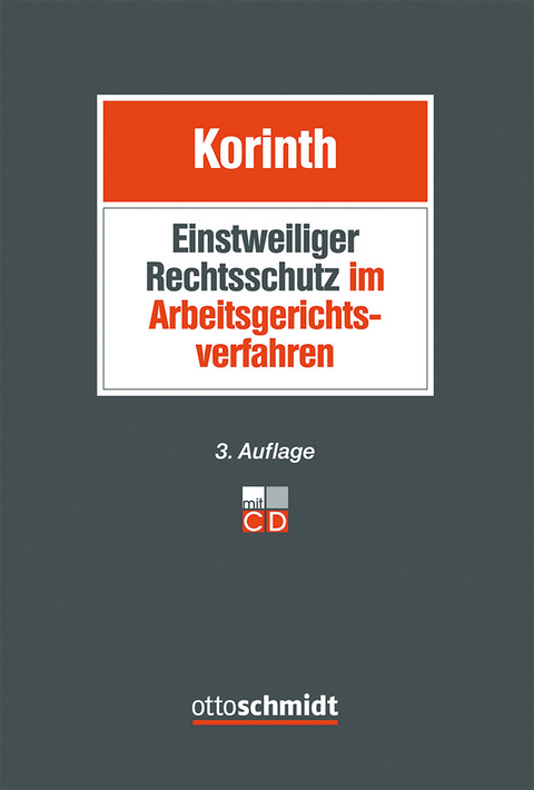 Einstweiliger Rechtsschutz im Arbeitsgerichtsverfahren -  Michael H. Korinth