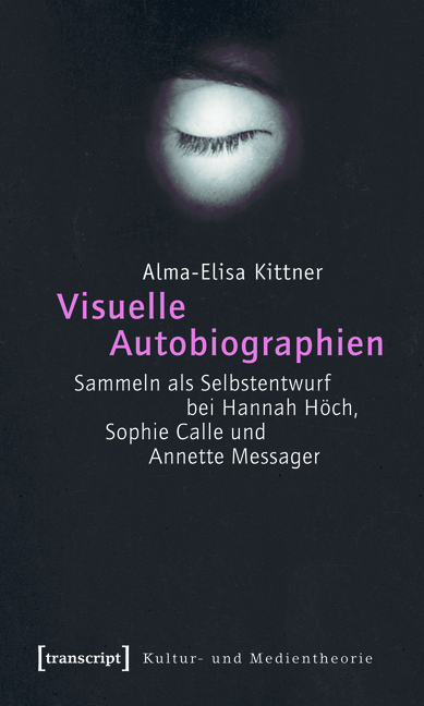 Visuelle Autobiographien - Alma-Elisa Kittner