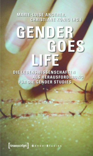 Gender goes Life - Marie-Luise Angerer; Christiane König