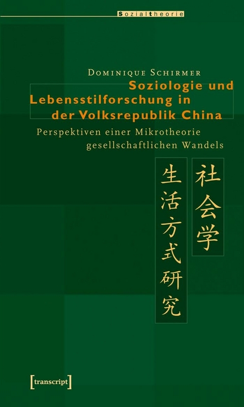 Soziologie und Lebensstilforschung in der Volksrepublik China -  Dominique Schirmer