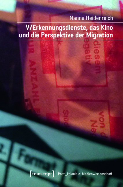 V/Erkennungsdienste, das Kino und die Perspektive der Migration - Nanna Heidenreich