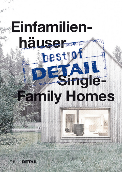 best of Detail: Einfamilienhäuser/Single-Family Homes - 