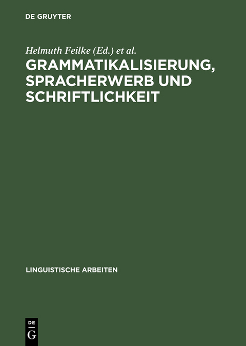 Grammatikalisierung, Spracherwerb und Schriftlichkeit - 