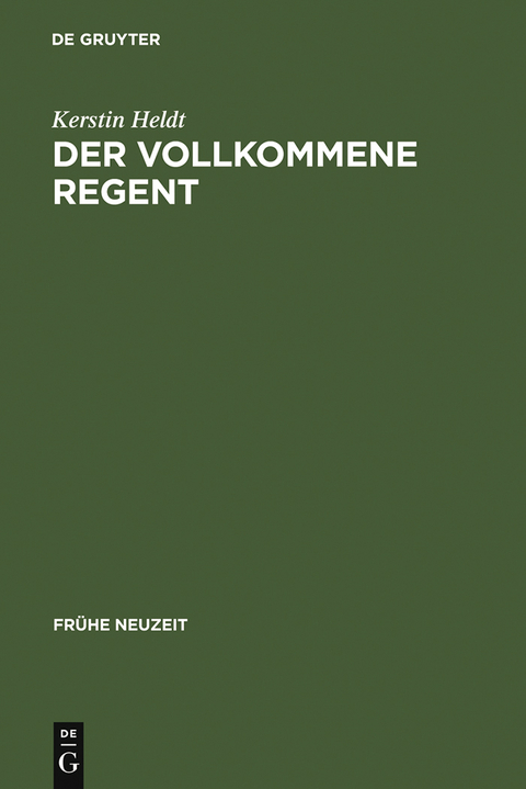 Der vollkommene Regent - Kerstin Heldt