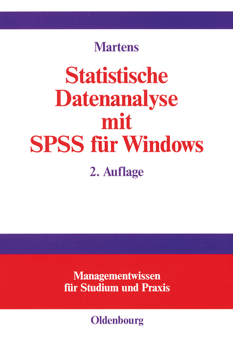 Statistische Datenanalyse mit SPSS für Windows - Jul Martens