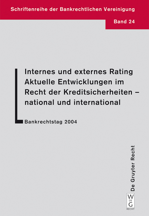 Internes und externes Rating. Aktuelle Entwicklungen im Recht der Kreditsicherheiten - national und international. - Lutz Krämer, Katja Langenbucher, Horst Eidenmüller,  Et Al.