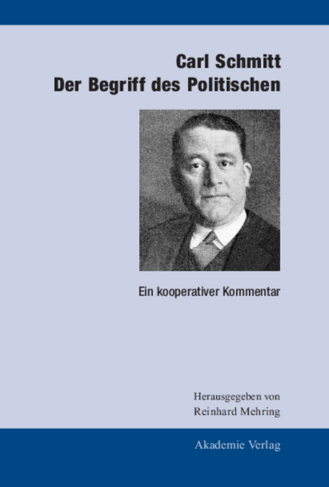 Carl Schmitt: Der Begriff des Politischen - 