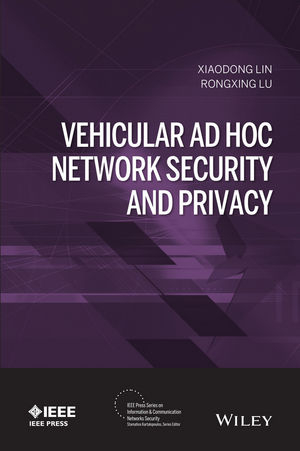 Vehicular Ad Hoc Network Security and Privacy -  Xiaodong Lin,  Rongxing Lu