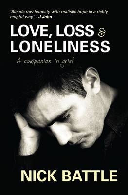 Love, Loss & Loneliness -  Nick Battle