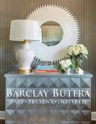 Barclay Butera Past Present Inspired -  Barclay Butera