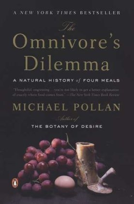 Omnivore's Dilemma -  Michael Pollan