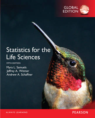 Statistics for the Life Sciences, Global Edition -  Myra L. Samuels,  Andrew Schaffner,  Jeffrey A. Witmer