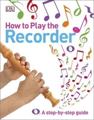 How to Play the Recorder -  Dk