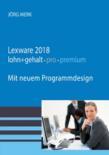 Lexware 2018 lohn + gehalt pro premium - Jörg Merk