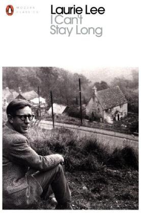 I Can't Stay Long -  Laurie Lee