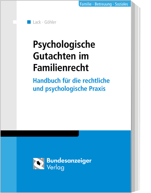 Psychologische Gutachten im Familienrecht - Katrin Lack, Anke Hammesfahr