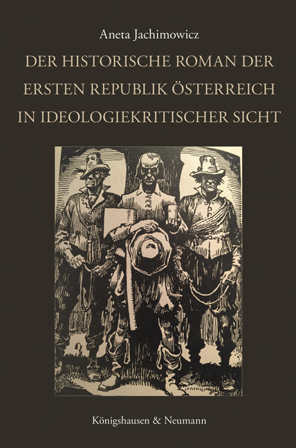 Der historische Roman der Ersten Republik Österreich in ideologiekritischer Sicht - Aneta Jachimowicz