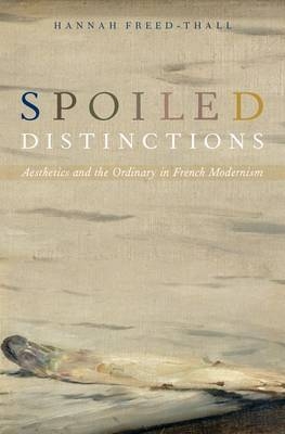 Spoiled Distinctions -  Hannah Freed-Thall