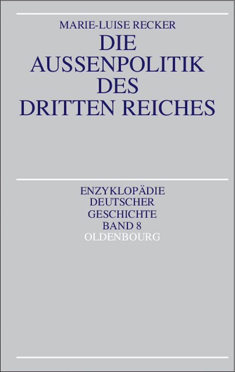 Die Außenpolitik des Dritten Reiches - Marie-Luise Recker