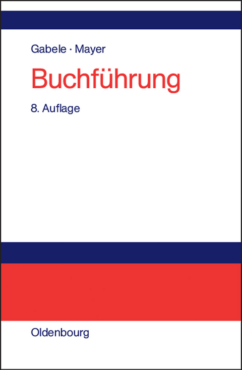 Buchführung - Eduard Gabele, Horst Mayer