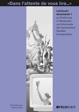 Dans l'attente de vous lire.... Einführung in Wortschatz und Grammatik... / Dans l'attente de vous lire.... Einführung in Wortschatz und Grammatik... - Frank Bosenick, Hartmut Stein