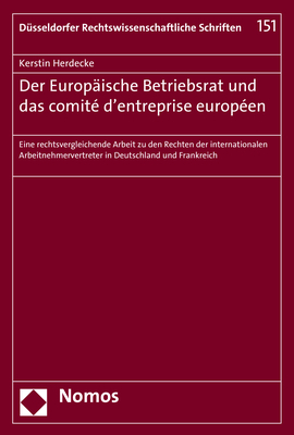 Der Europäische Betriebsrat und das comité d'entreprise européen - Kerstin Herdecke