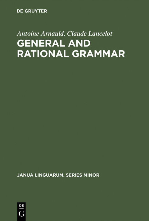 General and Rational Grammar - Antoine Arnauld, Claude Lancelot