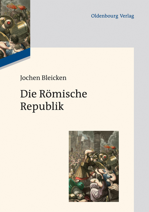 Die Römische Republik -  Jochen Bleicken