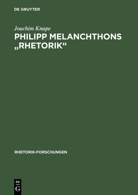 Philipp Melanchthons "Rhetorik" - Joachim Knape