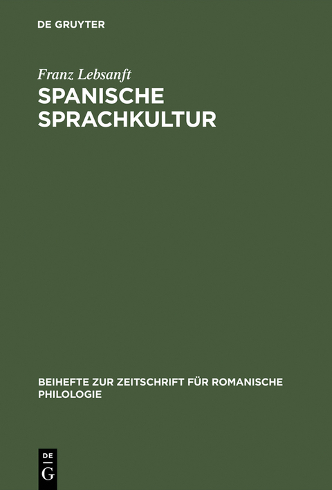 Spanische Sprachkultur - Franz Lebsanft