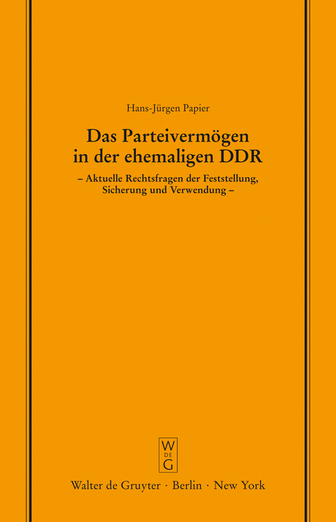 Das Parteivermögen in der ehemaligen DDR - Hans-Jürgen Papier