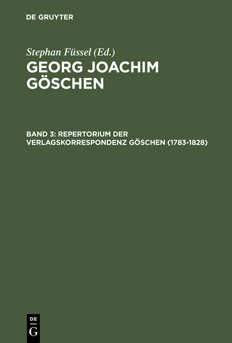 Repertorium der Verlagskorrespondenz Göschen (1783–1828) - 