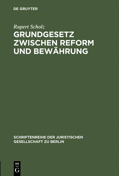 Grundgesetz zwischen Reform und Bewährung - Rupert Scholz