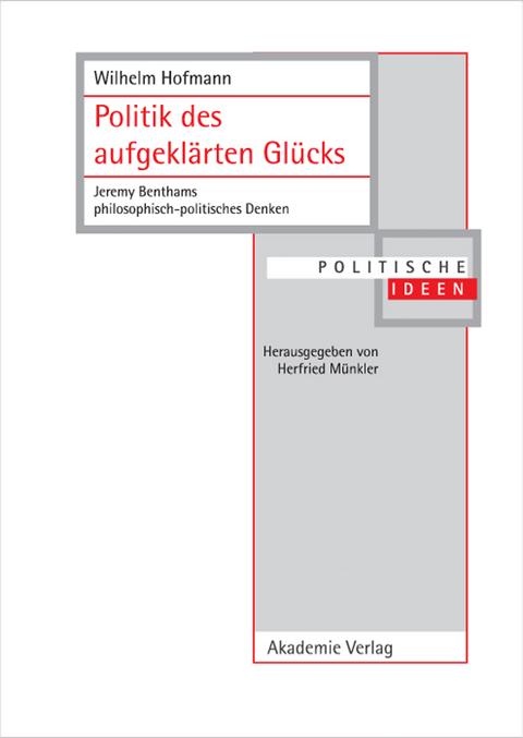 Politik des aufgeklärten Glücks - Wilhelm Hofmann