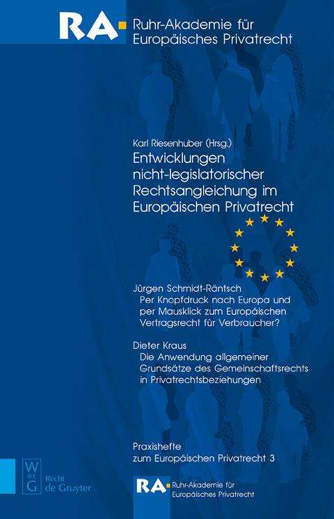 Entwicklungen nicht-legislatorischer Rechtsangleichung im Europäischen Privatrecht - 