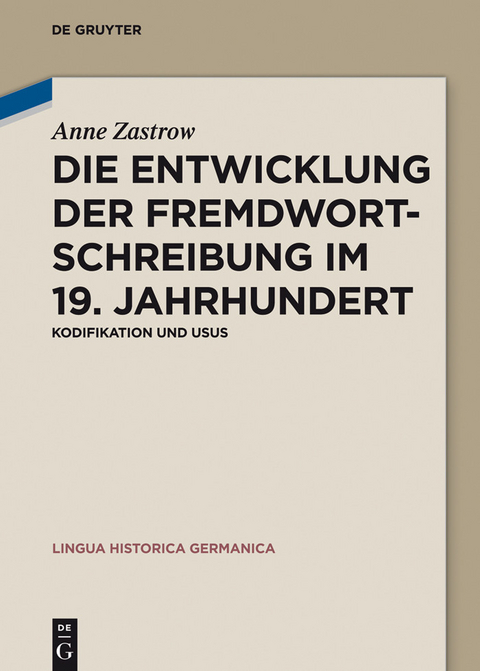 Die Entwicklung der Fremdwortschreibung im 19. Jahrhundert -  Anne Zastrow