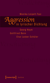 Aggression in lyrischer Dichtung - Monika Leipelt-Tsai