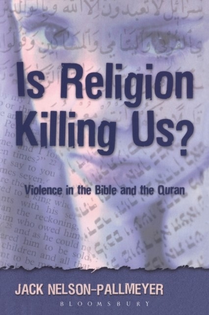 Is Religion Killing Us? -  Mr. Jack Nelson-Pallmeyer