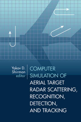 Computer Simulation of Aerial Target Radar Scattering, Recognition, Detection, and Tracking - 