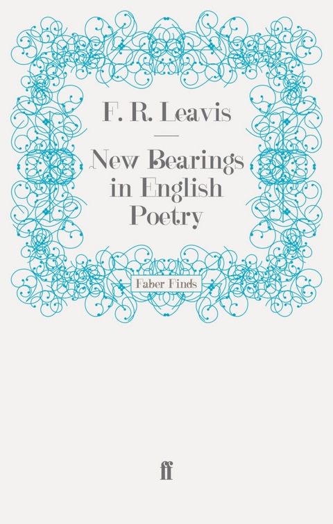 New Bearings in English Poetry -  F. R. Leavis