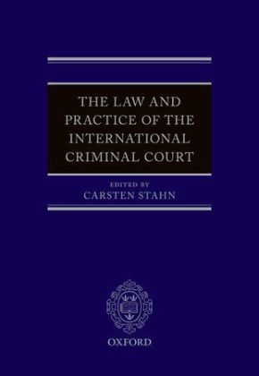 Law and Practice of the International Criminal Court - 