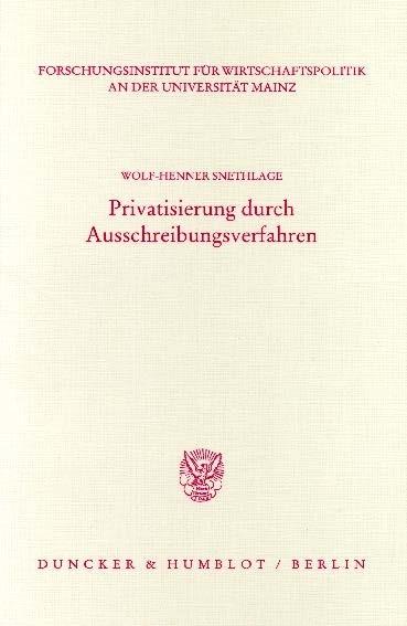 Privatisierung durch Ausschreibungsverfahren. -  Wolf-Henner Snethlage