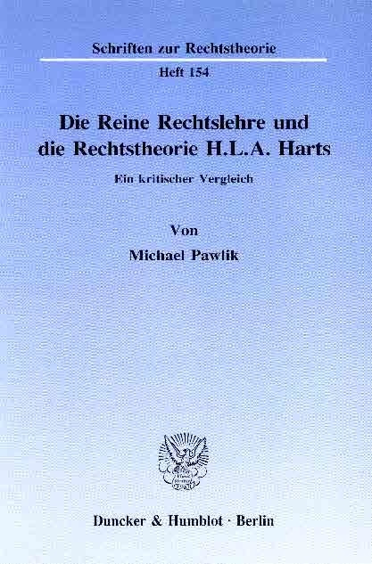 Die Reine Rechtslehre und die Rechtstheorie H. L. A. Harts. -  Michael Pawlik