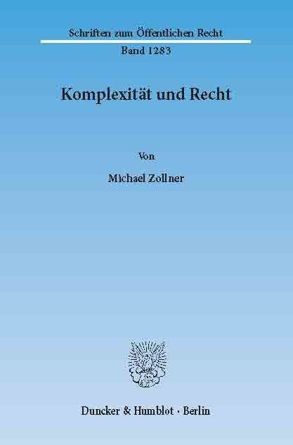 Komplexität und Recht. -  Michael Zollner