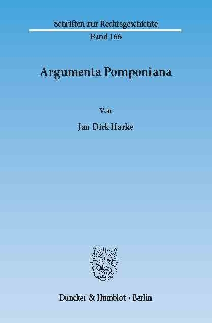 Argumenta Pomponiana. -  Jan Dirk Harke
