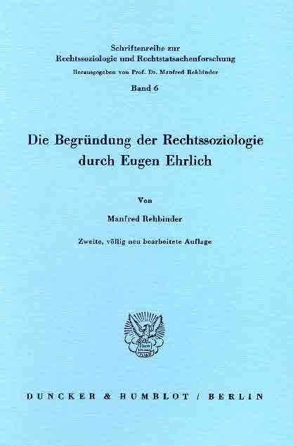 Die Begründung der Rechtssoziologie durch Eugen Ehrlich. -  Manfred Rehbinder